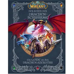 World of Warcraft: Der Kodex der Drachenschwärme, Sachbücher von Sandra Rosner, Doug Walsh