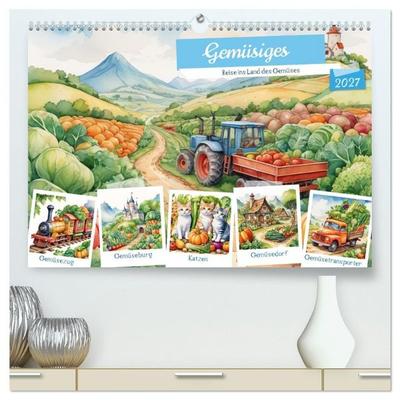 Gemüsiges - Reise ins Land des Gemüses (hochwertiger Premium Wandkalender 2027 DIN A2 quer), Kunstdruck in Hochglanz