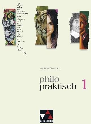 Jörg Peters - philo-praktisch 1. Nordrhein-Westfalen: Unterrichtswerk für Praktische Philosophie. Jahrgangsstufe 5/6 - Preis vom 11.10.2026 15:43:13 h