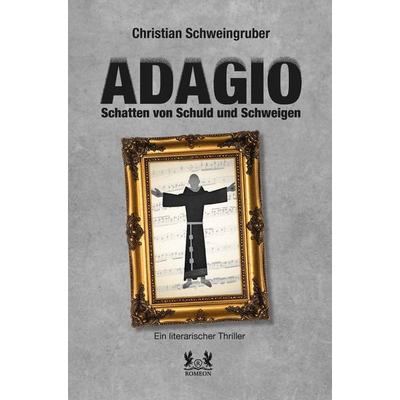 ADAGIO, Gebundene Ausgabe von Christian Schweingruber, Romeon-Verlag, 978-3-96229-554-7