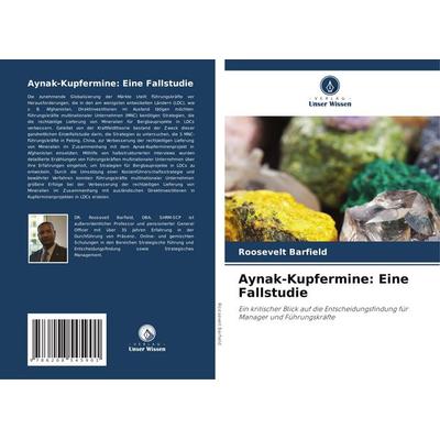 Aynak-Kupfermine: Eine Fallstudie, Taschenbuch von Roosevelt Barfield, Verlag Unser Wissen, 978-620-8-54590-1