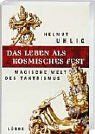 Helmut Uhlig - Das Leben als kosmisches Fest. Magische Welt des Tantrismus - Preis vom 09.10.2026 07:28:09 h