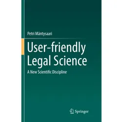 User-friendly Legal Science, Fachbücher von Petri Mäntysaari