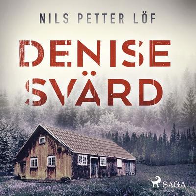 Denise Svärd - Nils Petter Löf, Audio, 9788726695830