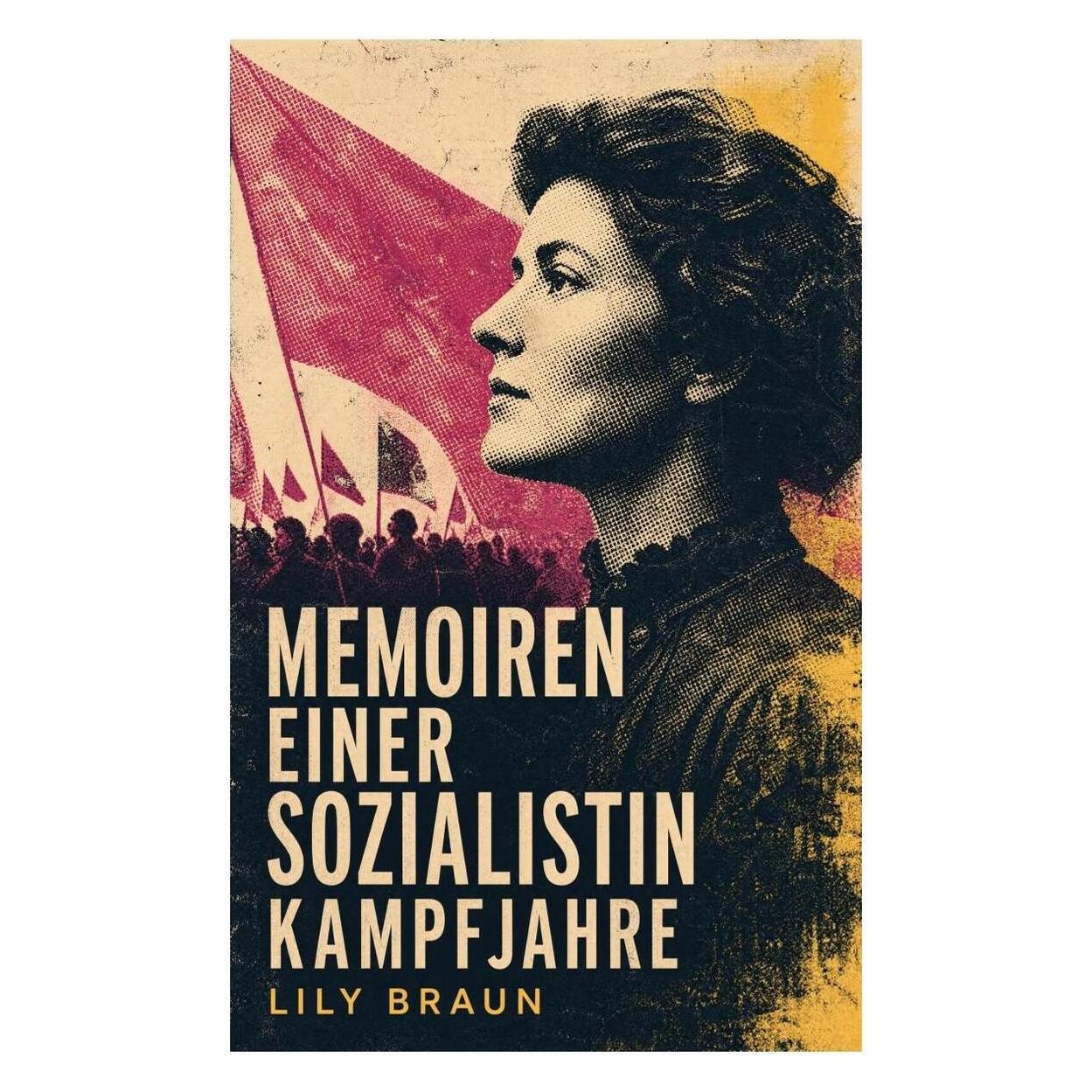 e-artnow Memoiren einer Sozialistin Kampfjahre (Deutsch, Softcover, Lily Braun) (56942706)