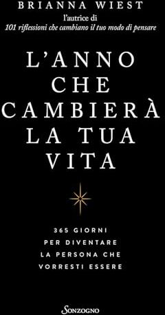Brianna Wiest - L'anno che cambierà la tua vita. 365 giorni per diventare la persona che vorresti essere (Varia) - Preis vom 12.10.2026 11:37:12 h