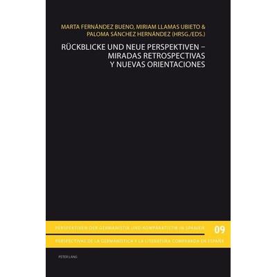 Rückblicke und neue Perspektiven – Miradas retrospectivas y nuevas orientaciones, Taschenbuch von , Peter Lang Group AG, International Academic