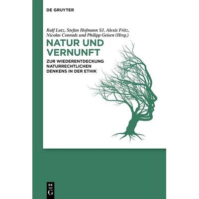Natur und Vernunft, Gebundene Ausgabe von , De Gruyter, 978-3-11-169454-2