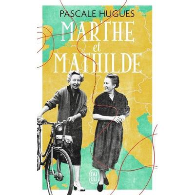 Marthe et Mathilde, Taschenbuch von Pascale Hugues, J'ai Lu, 978-2-290-36739-1