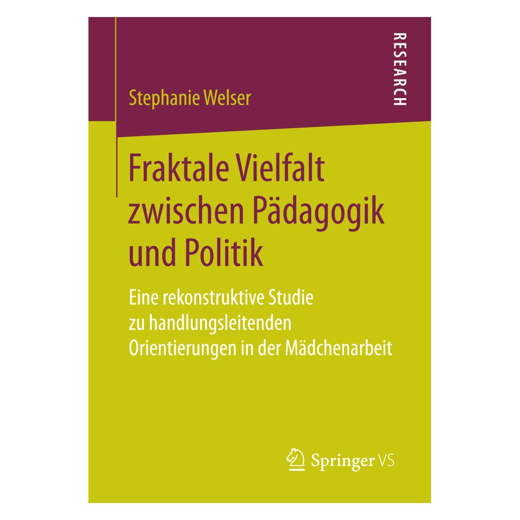 Springer Fraktale Vielfalt zwischen Pädagogik und Politik (Deutsch, Softcover, Stephanie Welser) (35150550)