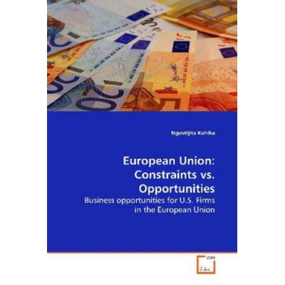 Kahiha, N: European Union: Constraints vs. Opportunities, Taschenbuch von Nguvitjita Kahiha, VDM, 978-3-639-13352-3