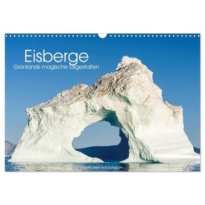 Eisberge - Grönlands magische Eisgestalten (Wandkalender 2026 DIN A3 quer), CALVENDO Monatskalender