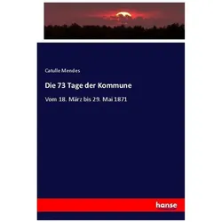 Die 73 Tage der Kommune, Fachbücher von Catulle Mendes