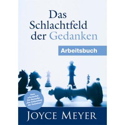 Das Schlachtfeld der Gedanken - Arbeitsbuch, Paperback von Joyce Meyer, Joyce Meyer Ministries, 978-3-939627-42-5