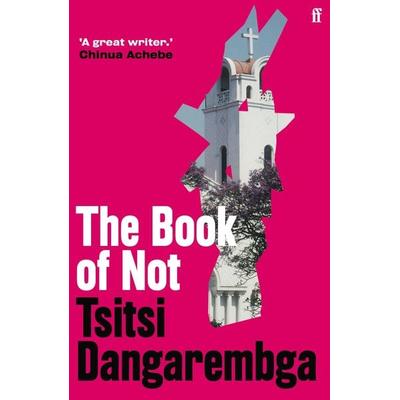 The Book of Not, Taschenbuch von Tsitsi Dangarembga, Faber & Faber, 978-0-571-36814-3