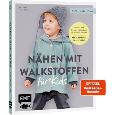 Mini-Masterclass – Nähen mit Walkstoffen für Kids, Taschenbuch von Julesnaht,Leonie Bittrich, Edition Michael Fischer / EMF Verlag, 978-3-7459-2425-1