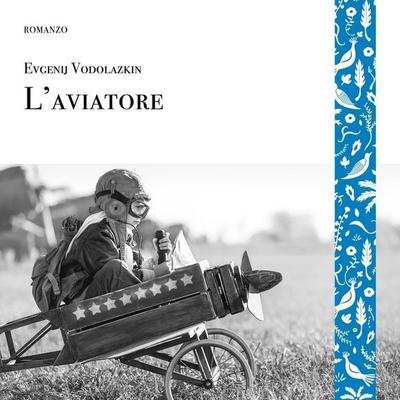L'aviatore - Evgenij Vodolazkin, Audio, 9789152145623