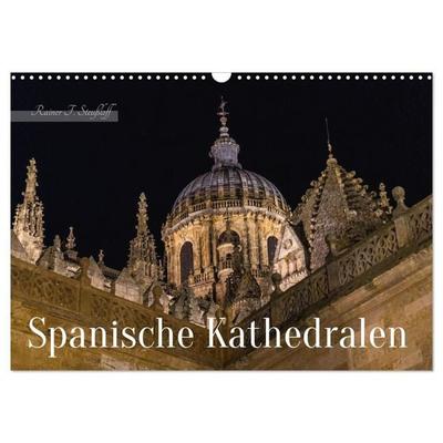 Spanische Kathedralen (Wandkalender 2027 DIN A3 quer), CALVENDO Monatskalender