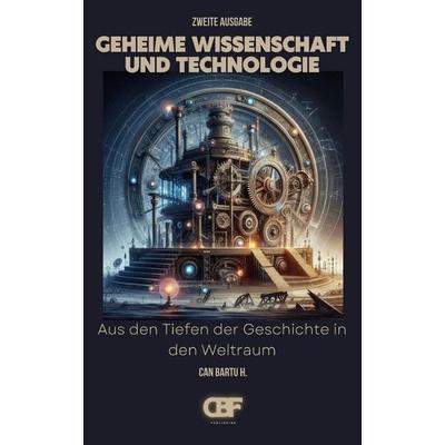 Geheime Wissenschaft und Technologie, Taschenbuch von Can Bartu H., Independently Published