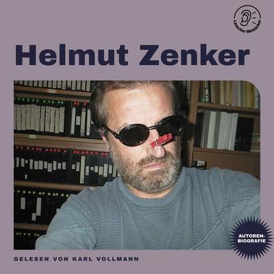 Helmut Zenker (Autorenbiografie) - Helmut Zenker, Audio, 9783991718536
