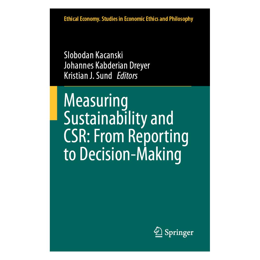 Springer Measuring Sustainability and CSR: From Reporting to Decision-Making (Englisch, Softcover, Johannes Kabderian Dreyer, Kristian J. Sund, Slobodan Kacanski) (57038606)