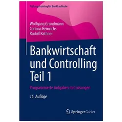 Bankwirtschaft und Controlling Teil 1, Schulbücher von Wolfgang Grundmann, Rudolf Rathner, Corinna Heinrichs