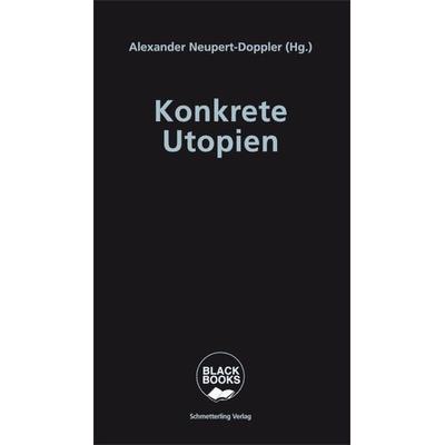 Konkrete Utopien, Taschenbuch von , Schmetterling Stuttgart, 978-3-89657-199-1