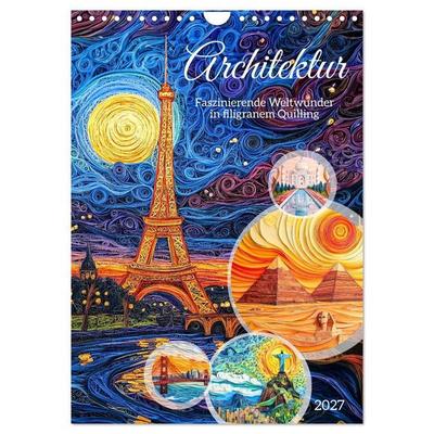 Architektur - Faszinierende Weltwunder in filigranem Quilling (Wandkalender 2027 DIN A4 hoch), CALVENDO Monatskalender