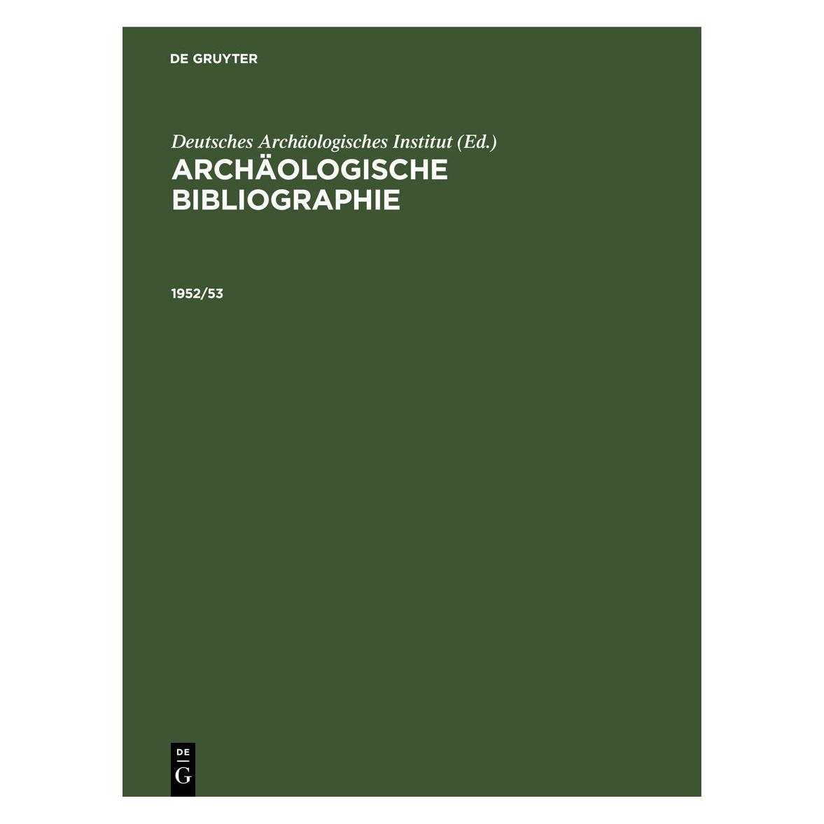 De Gruyter Archäologische Bibliographie / 1952/53 (Deutsch, Hardcover, Gerhard Reincke) (67777255)