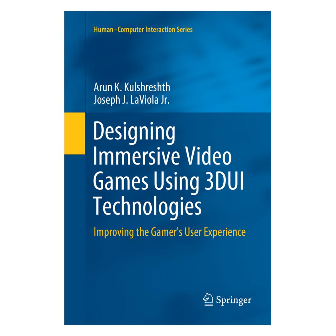 Springer Designing Immersive Video Games Using 3DUI Technologies (Englisch, Softcover, Arun K. Kulshreshth, Joseph J. LaViola Jr) (56081850)