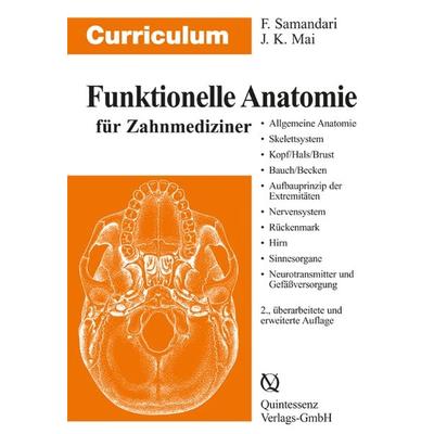 Curriculum Funktionelle Anatomie für Zahnmediziner, Taschenbuch von Farhang Samandari,Jürgen K. Mai, Quintessenz Verlag, 978-3-938947-38-8
