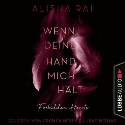 Wenn deine Hand mich hält - Forbidden Hearts-Reihe, Teil 2 - Alisha Rai, Audio, 9783838799575