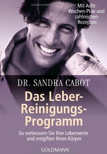 Sandra Cabot - Das Leber-Reinigungs-Programm: So verbessern Sie Ihre Leberwerte und entgiften Ihren Körper - Mit Acht-Wochen-Plan und zahlreichen Rezepten - Preis vom 09.10.2026 07:28:09 h