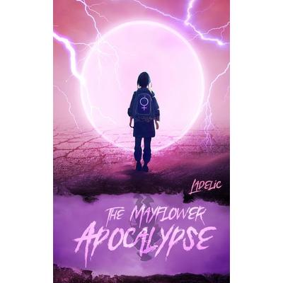 The Mayflower Apocalypse, Taschenbuch von La Delic, Tredition