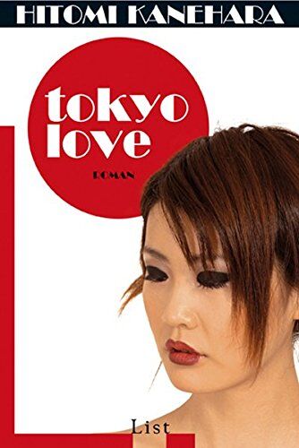 Hitomi Kanehara - Tokyo Love - Preis vom 10.10.2026 11:48:34 h