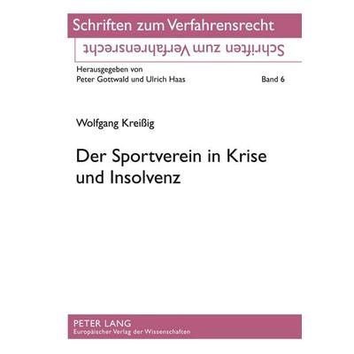 Der Sportverein in Krise und Insolvenz, Taschenbuch von Wolfgang Kreissig, Peter Lang GmbH, Internationaler Verlag der Wissenschaften,