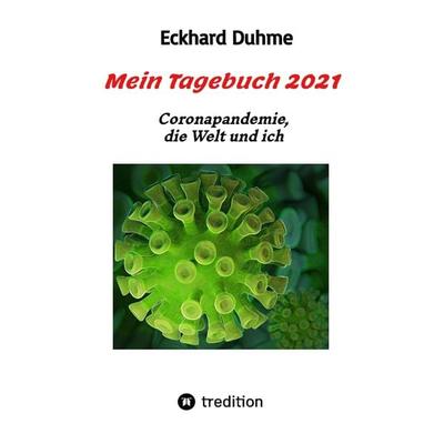 Mein Tagebuch 2021, Taschenbuch von Eckhard Duhme, Tredition, 978-3-347-48733-8