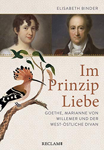 Elisabeth Binder - Im Prinzip Liebe: Goethe, Marianne von Willemer und der West-östliche Divan - Preis vom 17.10.2026 19:25:27 h