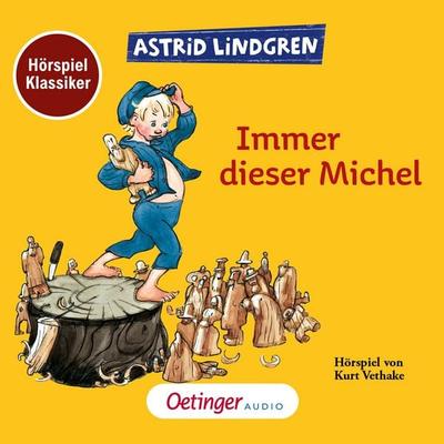 Immer dieser Michel. Hörspielklassiker - Astrid Lindgren, Audio, 9783837361483