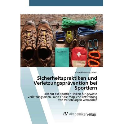 Sicherheitspraktiken und Verletzungsprävention bei Sportlern, Taschenbuch von Maed Alcantara, AV Akademikerverlag, 978-620-0-09836-8