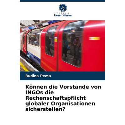 Können die Vorstände von INGOs die Rechenschaftspflicht globaler Organisationen sicherstellen?, Taschenbuch von Rudina Pema, Verlag Unser Wissen,