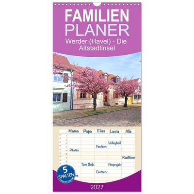 Familienplaner 2027 - Werder (Havel) - Die Altstadtinsel mit 5 Spalten (Wandkalender, 21 x 45 cm) CALVENDO