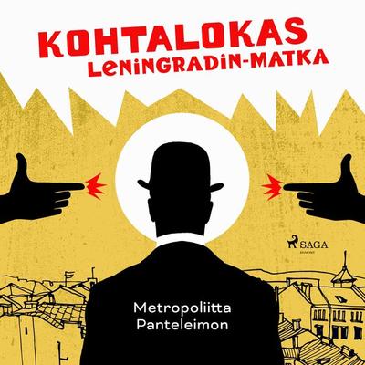 Kohtalokas Leningradin-matka - Metropoliitta Panteleimon, Audio, 9788726577921