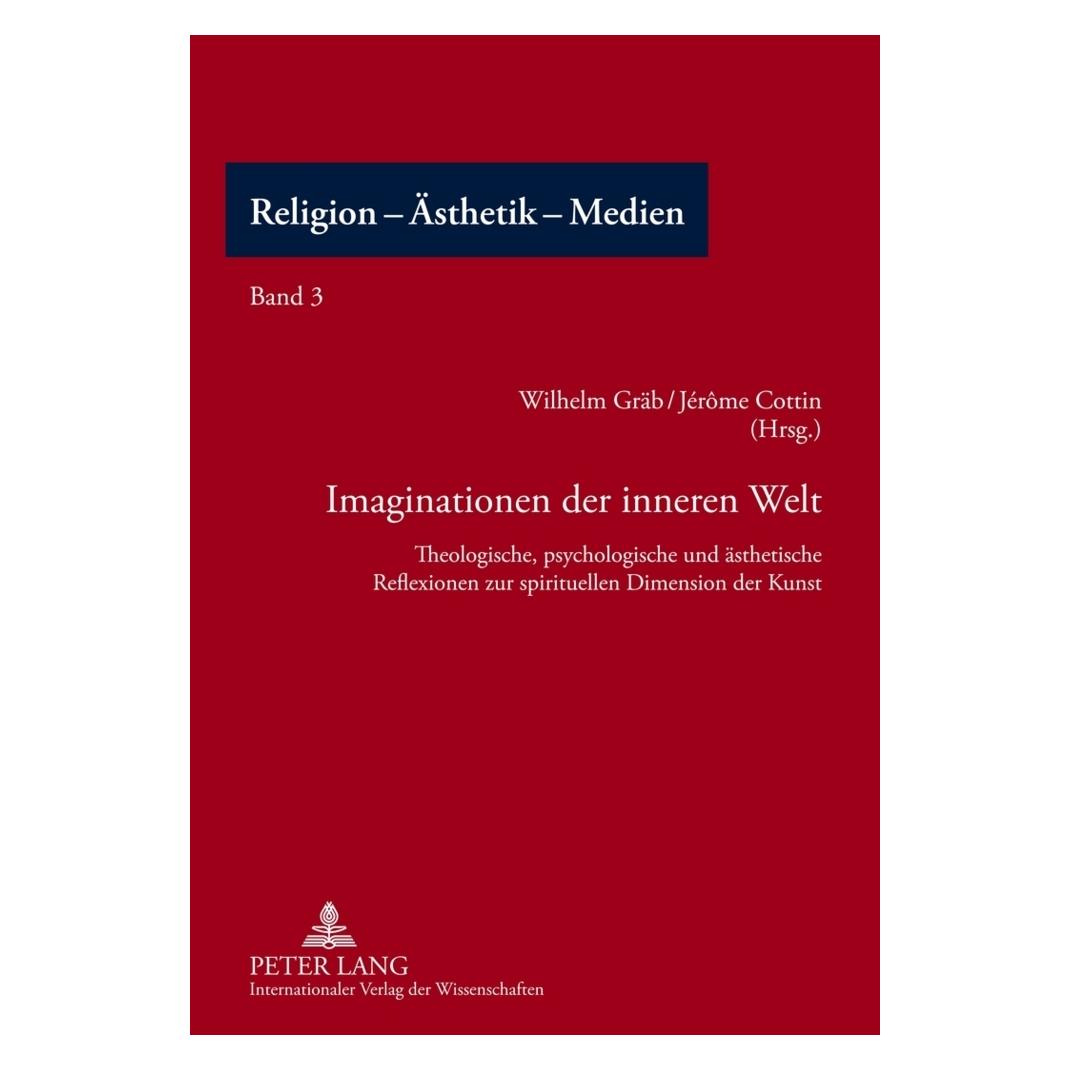 Peter Lang Imaginationen der inneren Welt (Deutsch, Softcover, Jérôme Cottin, Wilhelm Gräb) (56022695)