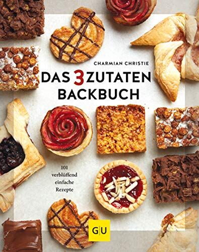 Charmian Christie - Das 3-Zutaten-Backbuch: 101 verblüffend einfache Rezepte (GU Themenkochbuch) - Preis vom 12.10.2026 11:37:12 h