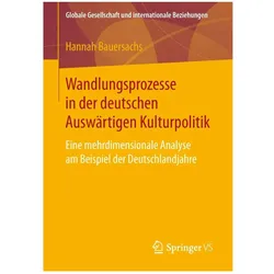 Wandlungsprozesse in der deutschen Auswärtigen Kulturpolitik, Fachbücher von Hannah Bauersachs