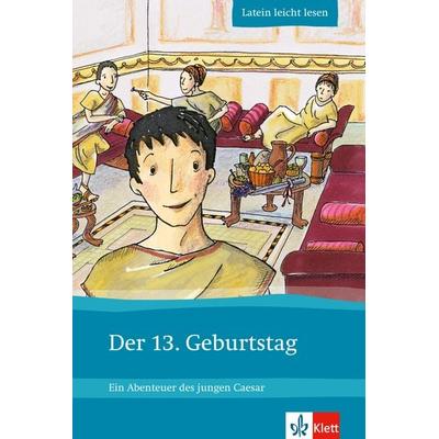 Der 13. Geburtstag, Geheftet von Markus Zimmermeier, Klett Sprachen GmbH, 978-3-12-667000-5