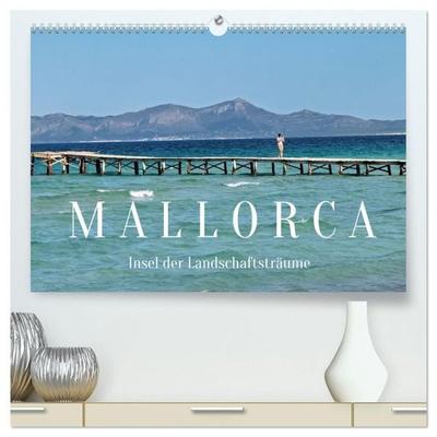 Mallorca - Insel der Landschaftsträume (hochwertiger Premium Wandkalender 2027 DIN A2 quer), Kunstdruck in Hochglanz