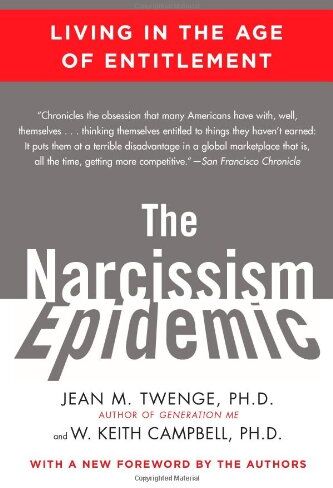 Twenge Ph.D., Ph.D. Jean M. - The Narcissism Epidemic: Living in the Age of Entitlement - Preis vom 13.10.2026 11:25:28 h