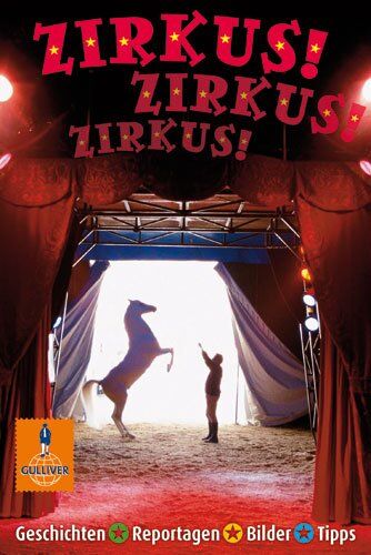 Doris Glasz - Zirkus! Zirkus! Zirkus!: Geschichten, Reportagen, Bilder (Gulliver) - Preis vom 10.10.2026 11:48:34 h